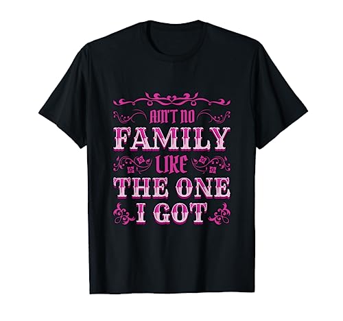 No hay familia como la que tengo reunión familiar Camiseta