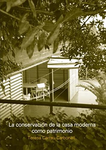 La conservacion de la casa moderna como patrimonio