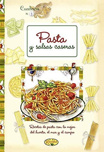 Pasta y salsas caseras (Cuadernos de cocina)